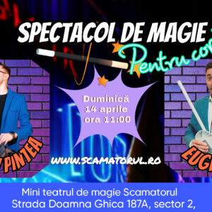 Acces spectacol de magie - Adrian Pintea&Eugenius-  14.04.2024 - 0ra 11:00